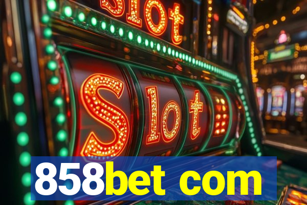 858bet com